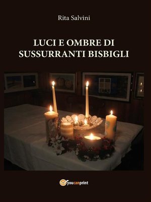 cover image of Luci e ombre di sussurranti bisbigli